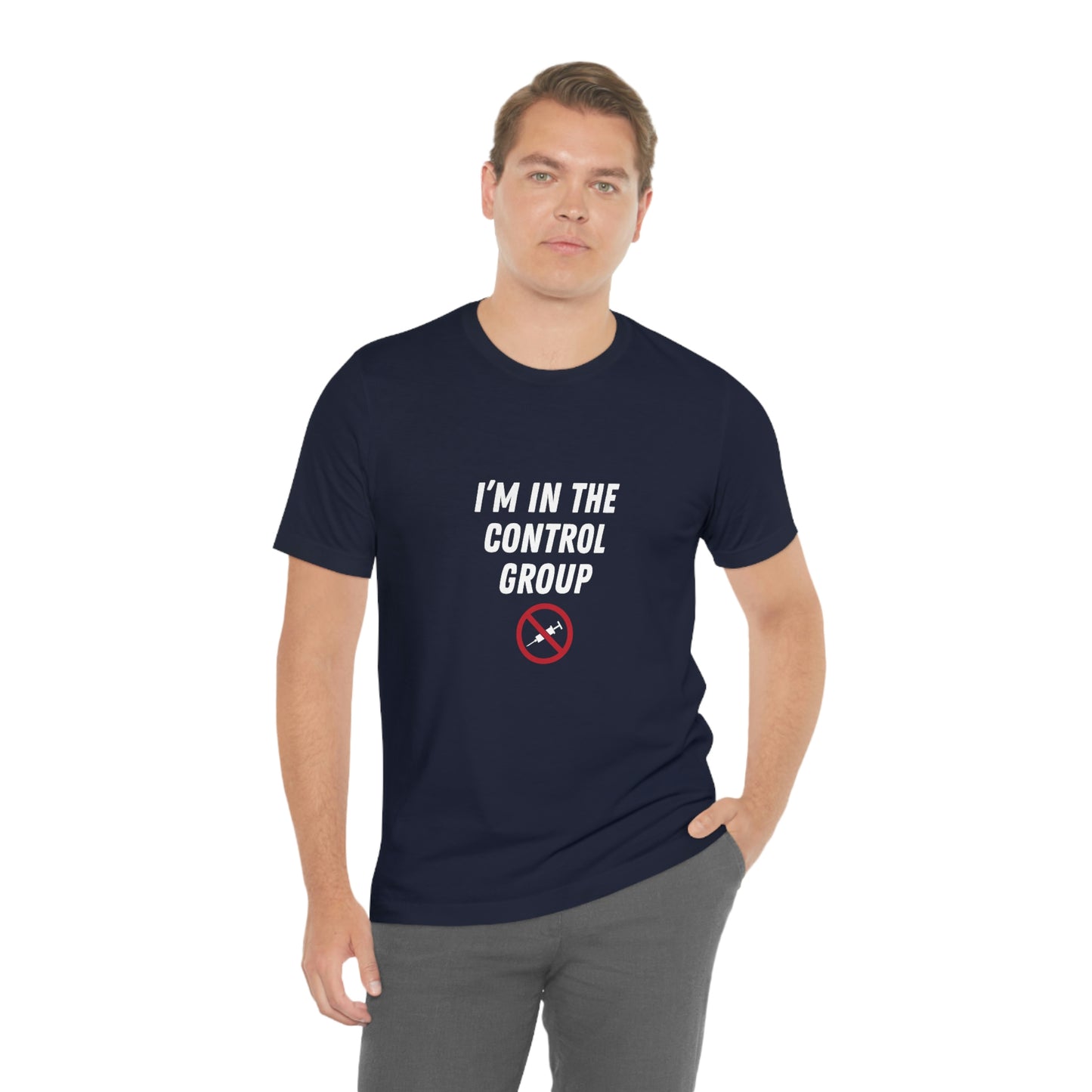 I'm in the control group t-shirt