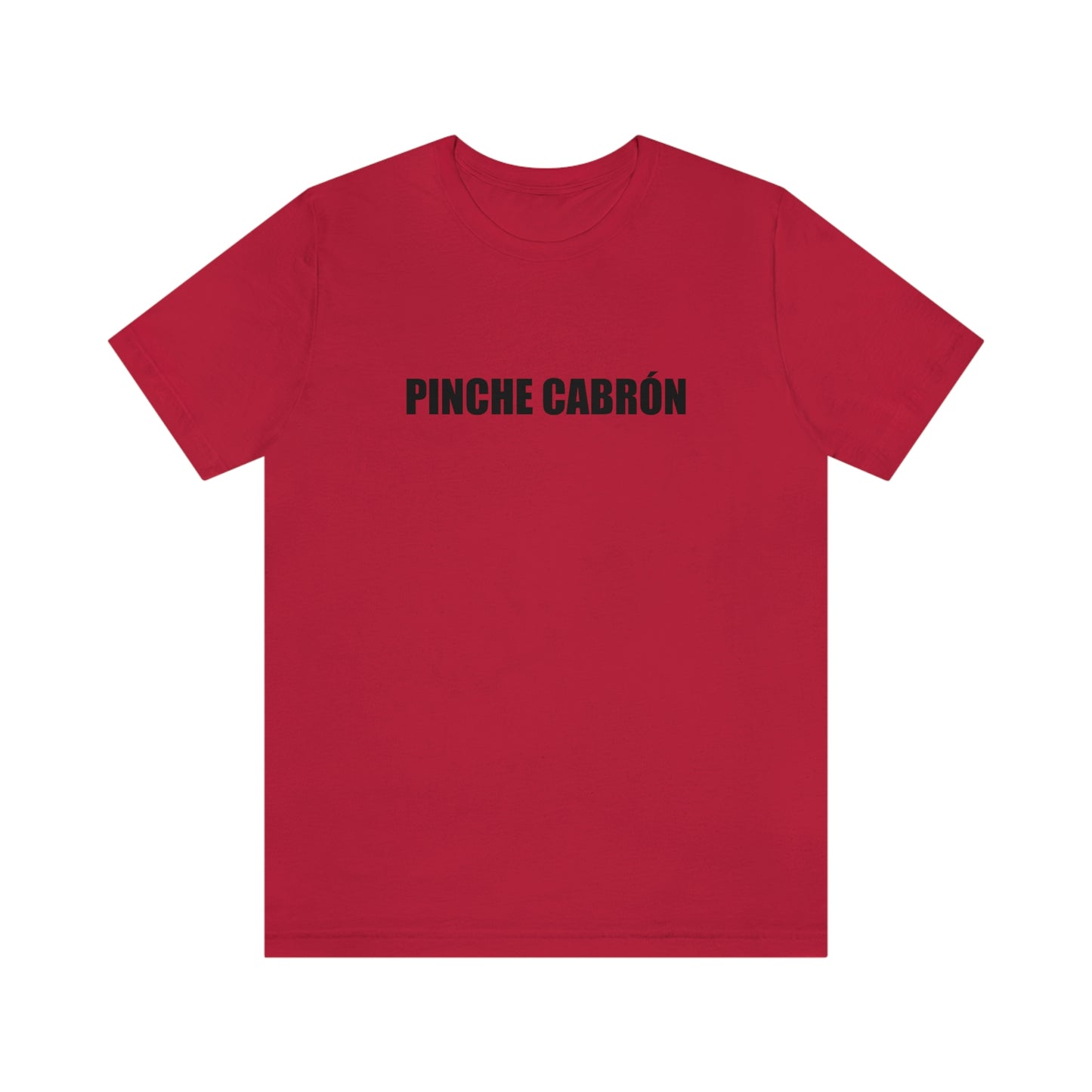 Pinche Cabrón Tshirt
